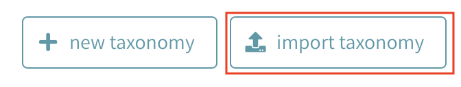 CAT Taxonomy Management - Import Button 